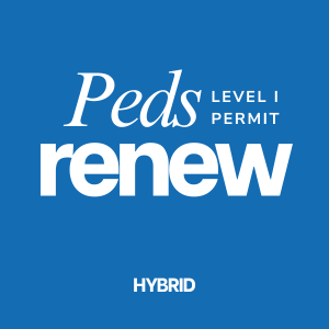 Pediatric Level 1 Permit Renewal for Dentists (Hybrid)