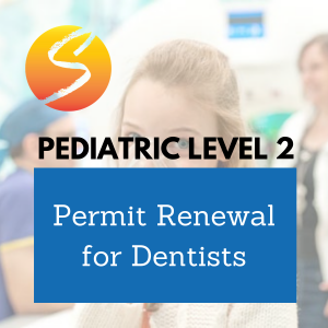 Pediatric Level 2 Permit Renewal for Dentists