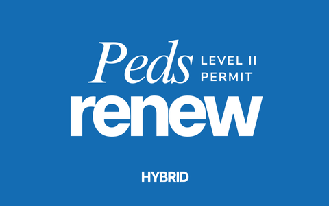 Pediatric Level 2 Permit Renewal for Dentists (Hybrid)