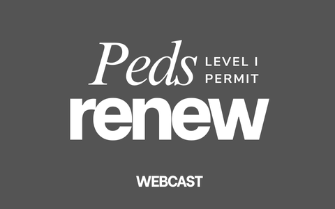 Pediatric Level 1 Permit Renewal for Dentists (Webcast)